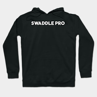 swaddle pro Hoodie